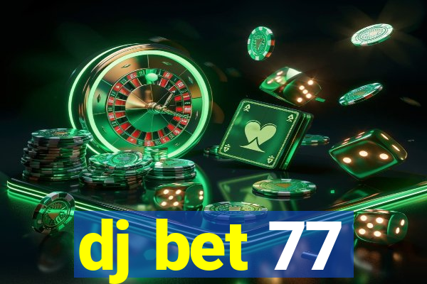 dj bet 77